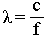 л=c/f